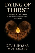 Cover-Bild zum Titel 'Dying Of Thirst' von 'Davis Shyaka Musirikare'