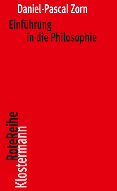 Einführung in die Philosophie - Daniel-Pascal Zorn