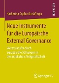 Neue Instrumente für die Europäische External Governance - Katharina Sophia Burlafinger