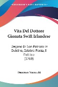 Vita Del Dottore Gionata Swift Irlandese - Francesco Vanneschi