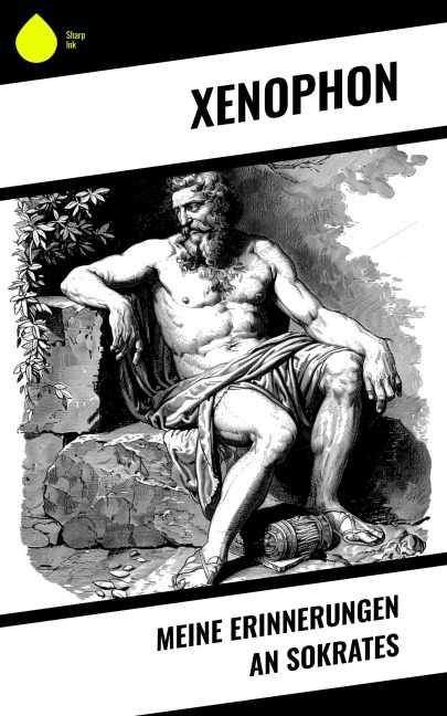 Meine Erinnerungen an Sokrates - Xenophon