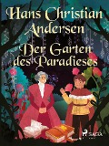 Cover-Bild zum Titel 'Der Garten des Paradieses' von 'Hans Christian Andersen'