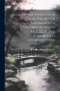 Cover-Bild zum Titel 'Arte China Constante De Alphabeto E Grammatica Comprehendendo Modelos Das Differentes Composiçoens' von 'Joaquim Affonso Gonçalves'