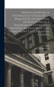 Cover-Bild zum Titel 'Investigación de la naturaleza y causas de la riqueza de las naciones. Escrita en ingles y traducida al castellano por Josef Alonso Ortiz, con varias notas y ilus. relativas á España; 4' von 'Adam Smith, Josef Alonso Ortiz'