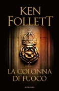 Cover-Bild zum Titel 'La colonna di fuoco' von 'Ken Follett'