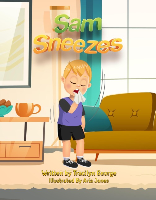 Sam Sneezes - Tracilyn George