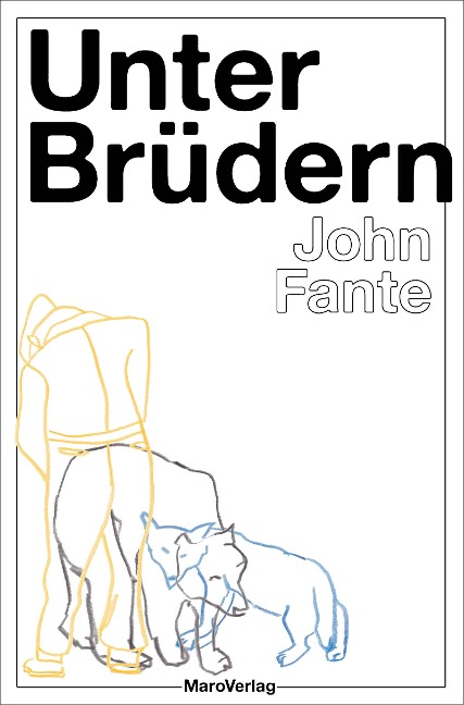 Unter Brüdern - John Fante
