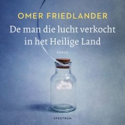 Cover-Bild zum Titel 'De man die lucht verkocht in het Heilige Land' von 'Omer Friedlander'