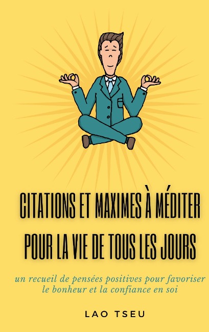 Citations et maximes à méditer pour la vie de tous les jours - Lao Tseu