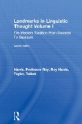 Landmarks In Linguistic Thought Volume I - Roy Harris, Roy Harris, Talbot Taylor