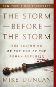Cover-Bild zum Titel 'The Storm Before the Storm' von 'Mike Duncan'