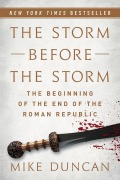 Cover-Bild zum Titel 'The Storm Before the Storm' von 'Mike Duncan'