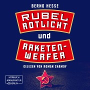 Cover-Bild zum Titel 'Rubel, Rotlicht, Raketenwerfer' von 'Bernd Hesse'