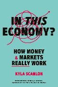 Cover-Bild zum Titel 'In This Economy?' von 'Kyla Scanlon'