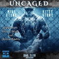 Uncaged - Kitty Stone, Mike Stone
