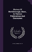 Cover-Bild zum Titel 'History Of Northborough, Mass., In Various Publications And Discourses' von 'Joseph Allen'