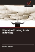 Wydajno¿¿ us¿ug i rola innowacji - Celine Herren