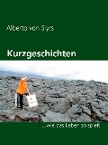 Kurzgeschichten - Alberto von Slyrs