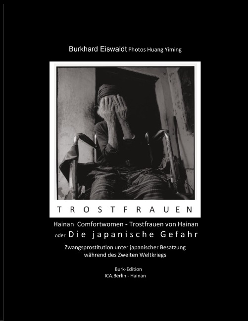 Hainan - Comfort Women/Trostfrauen Mit Photos von Huang Yiming - Burkhard Eiswaldt