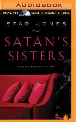 Satan's Sisters: A Novel Work of Fiction - Star Jones