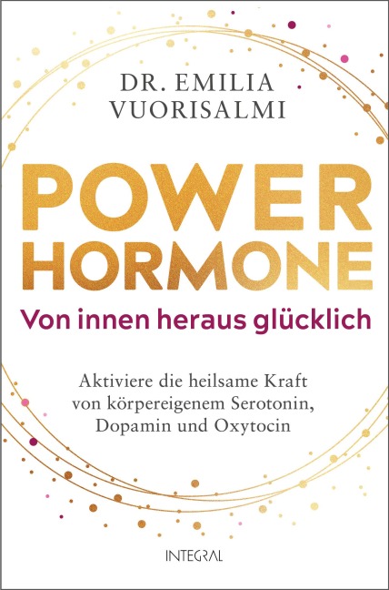 Power-Hormone - Von innen heraus glücklich - Emilia Vuorisalmi