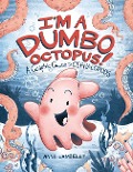 I'm a Dumbo Octopus! - Anne Lambelet