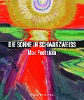 Cover-Bild zum Titel 'Max Pechstein - Die Sonne in Schwarzweiß' von ''
