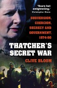 Cover-Bild zum Titel 'Thatcher's Secret War' von 'Clive Bloom'