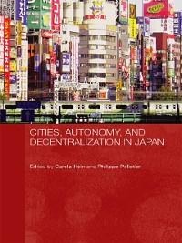 Cities, Autonomy, and Decentralization in Japan - 