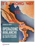Operazione Avalanche. Gli alleati sbarcano nel golfo di Salerno - Giovanni De Simone