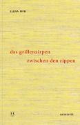 Cover-Bild zum Titel 'Das Grillenzirpen zwischen den Rippen' von 'Elena Mpei'