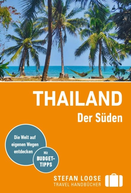 Stefan Loose Reiseführer E-Book Thailand Der Süden - Andrea Markand, Markus Markand, Mischa Loose, Volker Klinkmüller, Moritz Jacobi