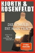 Die Schuld, die man trägt - Michael Hjorth, Hans Rosenfeldt