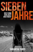 Cover-Bild zum Titel 'Sieben Jahre' von 'Samantha Tamer'
