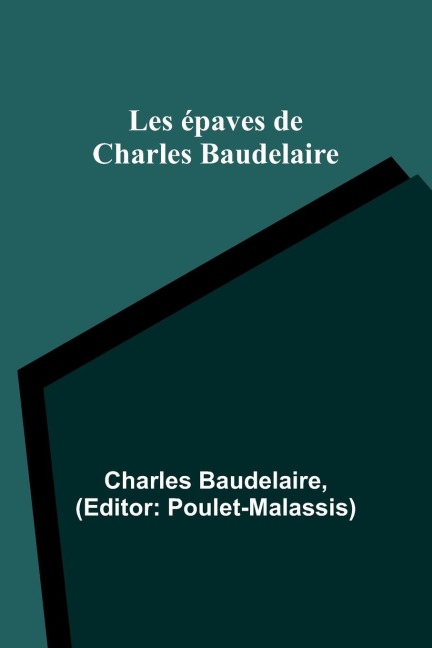Les épaves de Charles Baudelaire - Charles Baudelaire