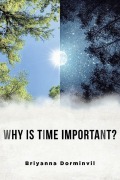 Cover-Bild zum Titel 'Why Is Time Important?' von 'Briyanna Dorminvil'