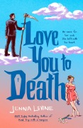Cover-Bild zum Titel 'Love You to Death' von 'Jenna Levine'