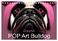 Graphic PoP Art Bulldogge (Tischkalender 2024 DIN A5 quer), CALVENDO Monatskalender - Carina Augusto