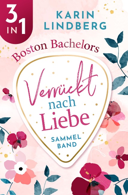 Boston Bachelors - Verrückt nach Liebe - Karin Lindberg