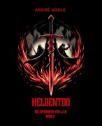Cover-Bild zum Titel 'Heldentod' von 'André Höhle'