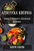 Azjatycka Kuchnia - Adam Kwok