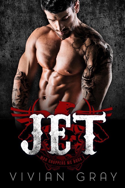 Jet (War Choppers MC, #1) - Vivian Gray