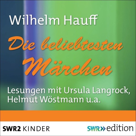 Die beliebtesten Märchen - Wilhelm Hauff