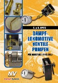 Cover-Bild zum Titel 'DAMPFLOKOMOTIVE - VENTIL - PUMPEN' von 'E. & S. Opitz'