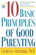 Cover-Bild zum Titel 'The Ten Basic Principles of Good Parenting' von 'Laurence Steinberg'