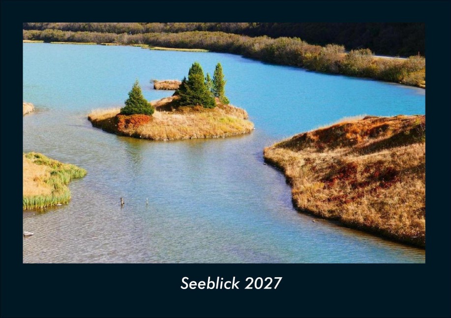 Seeblick 2027 Fotokalender DIN A4 - Tobias Schmitt, Kevin Heber