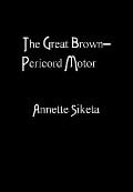 Cover-Bild zum Titel 'The Great Brown-Pericord Motor' von 'Annette Siketa'