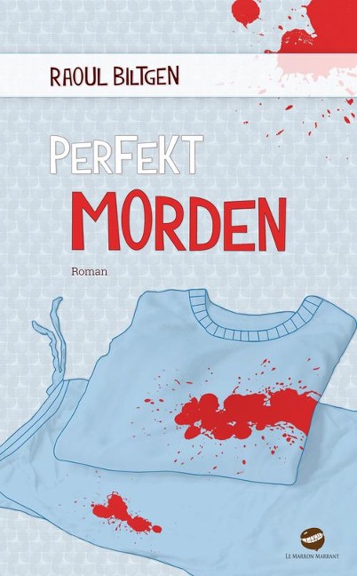 perfekt morden - Raoul Biltgen