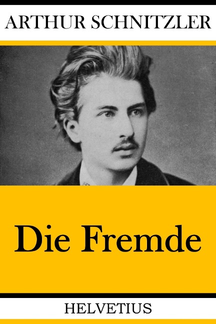 Die Fremde - Arthur Schnitzler