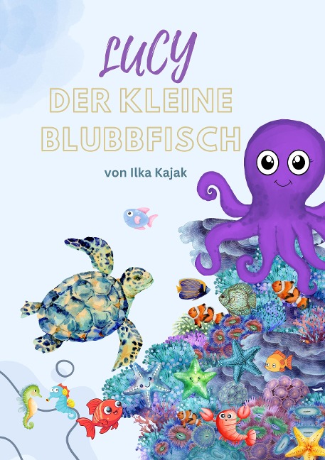 Lucy - Der kleine Blubbfisch - Ilka Kajak